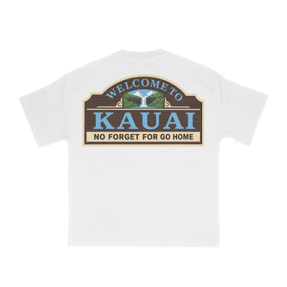 Kaua'i Go Home White Tee